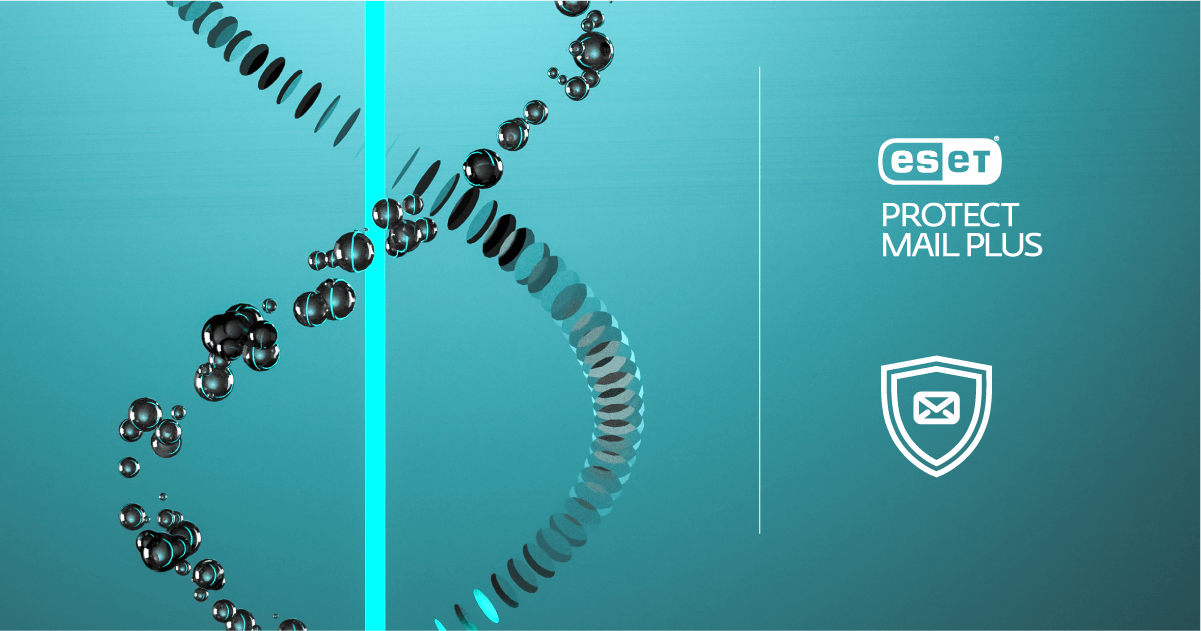ESET PROTECT Mail Plus ESET PROTECT Mail Plus